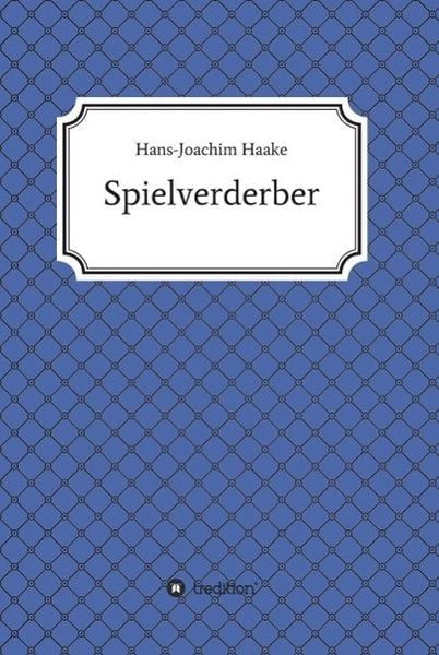 Produktbild: Tobias Blank Spielverderber
