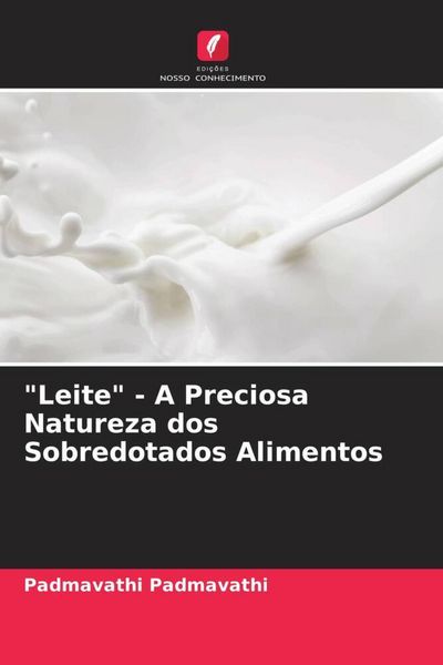 Produktbild: "Leite" - A Preciosa Natureza dos Sobredotados Alimentos
