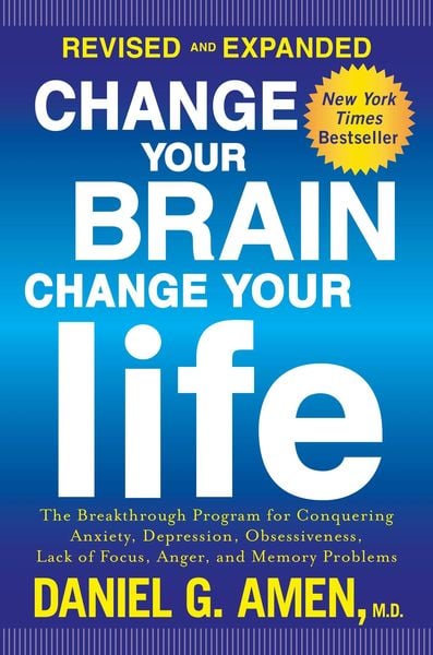 Change Your Brain, Change Your Life