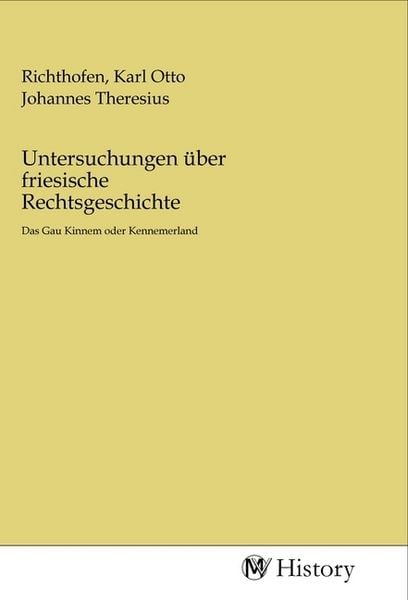 Produktbild: Untersuchungen &uuml;ber friesische Rechtsgeschichte