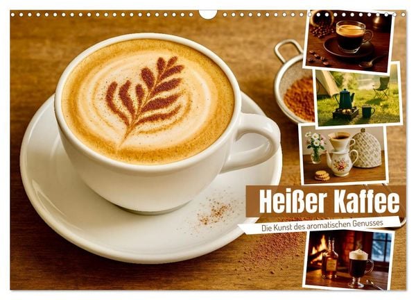 Heißer Kaffee (Wandkalender 2026 DIN A3 quer), CALVENDO Monatskalender
