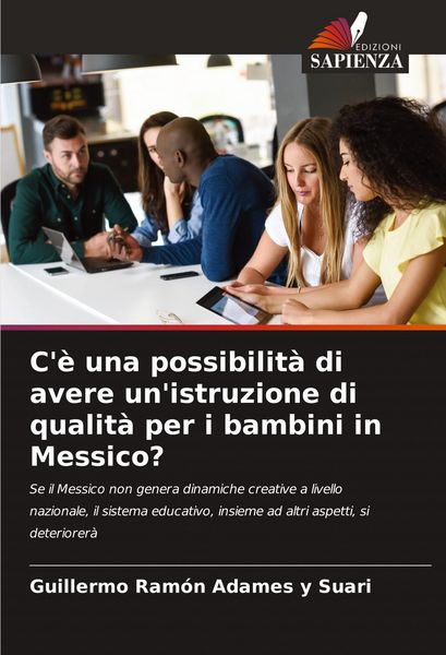 Produktbild: C'&egrave; una possibilit&agrave; di avere un'istruzione di qualit&agrave; per i bambini in Messico?