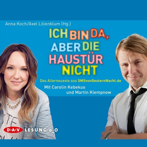 Ich bin da, aber die Haustür nicht - Axel Lilienblum , Anna Koch, Audio, 4056198243244