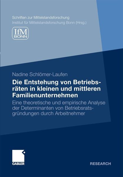 Produktbild: Die Entstehung von Betriebsr&auml;ten in kleinen und mittleren Familienunternehmen