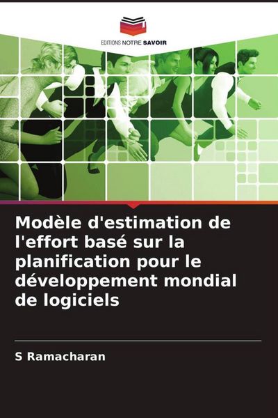 Produktbild: Mod&egrave;le d'estimation de l'effort bas&eacute; sur la planification pour le d&eacute;veloppement mondial de logiciels