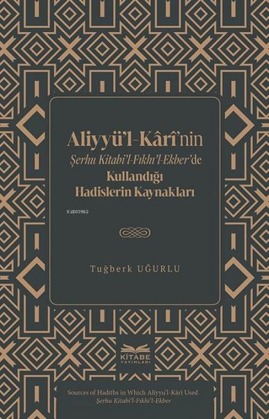 Produktbild: Aliyyul-Karinin Serhu Kitabil-Fikhil-Ekberde Kullandigi Hadislerin Kaynaklari