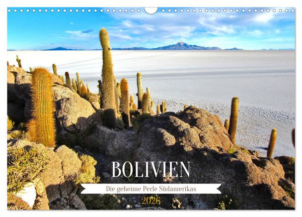 Bolivien - Die geheime Perle Südamerikas (Wandkalender 2026 DIN A3 quer), CALVENDO Monatskalender
