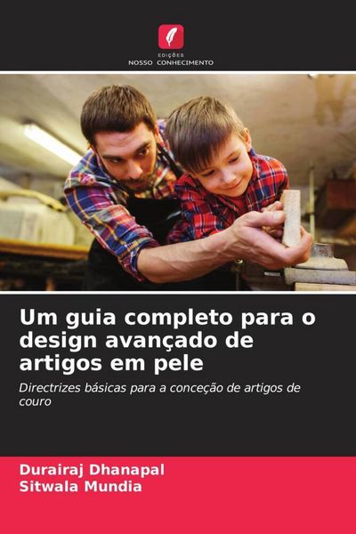 Produktbild: Um guia completo para o design avan&ccedil;ado de artigos em pele