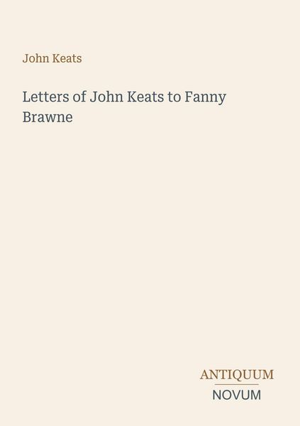 Produktbild: Letters of John Keats to Fanny Brawne