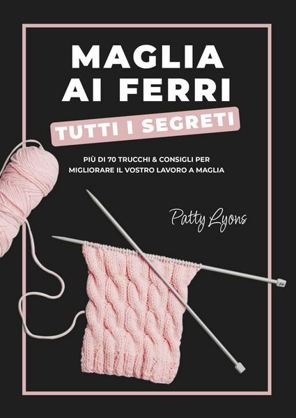 Produktbild: Maglia ai ferri. Tutti i segreti