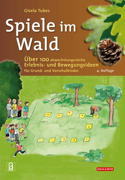 Spiele im Wald, Taschenbuch von Gisela Tubes, Quelle & Meyer, 978-3-494-02281-9
