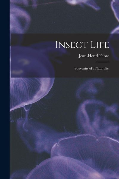 Produktbild: Insect Life: Souvenirs of a Naturalist