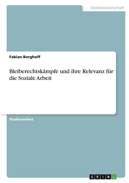 Produktbild: Bleiberechtsk&auml;mpfe und ihre Relevanz f&uuml;r die Soziale Arbeit