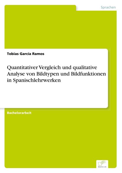 Produktbild: Quantitativer Vergleich und qualitative Analyse von Bildtypen und Bildfunktionen in Spanischlehrwerken