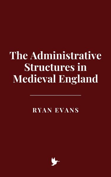 Produktbild: The Administrative Structures in Medieval England