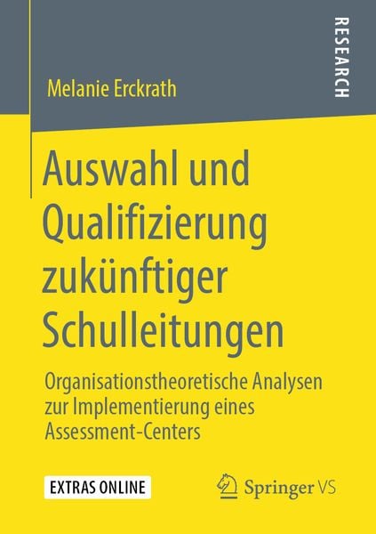 Auswahl und Qualifizierung zukünftiger Schulleitungen, Taschenbuch von Melanie Erckrath, Springer Fachmedien Wiesbaden GmbH, 9783658279325