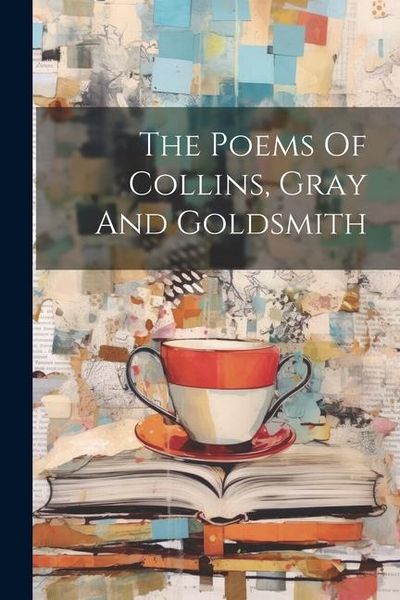 Produktbild: The Poems Of Collins, Gray And Goldsmith