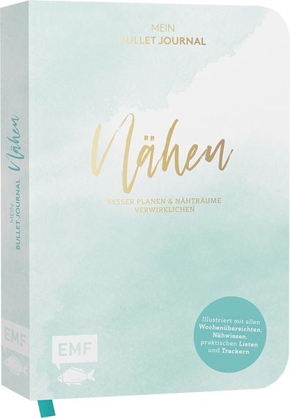 Nähen – Mein Bullet Journal – Besser planen & Nähträume verwirklichen, Gebundene Ausgabe von , Edition Michael Fischer / EMF Verlag, 978-3-7459-0106-1