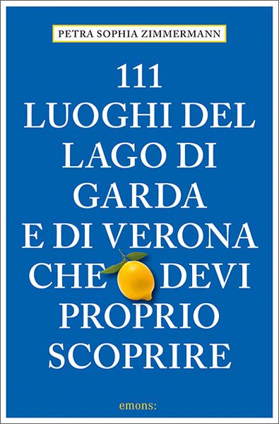 Produktbild: 111 Luoghi del lago di Garda e di Verona che devi proprio scoprire