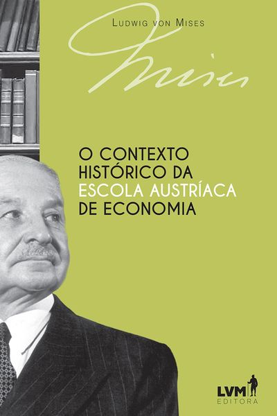Produktbild: O contexto hist&oacute;rico da Escola Austr&iacute;aca de Economia