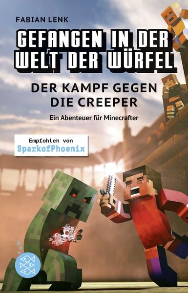 Gefangen in der Welt der Würfel. Der Kampf gegen die Creeper. Ein Abenteuer für Minecrafter, Gebundene Ausgabe von Fabian Lenk, Fischer Sauerländer,