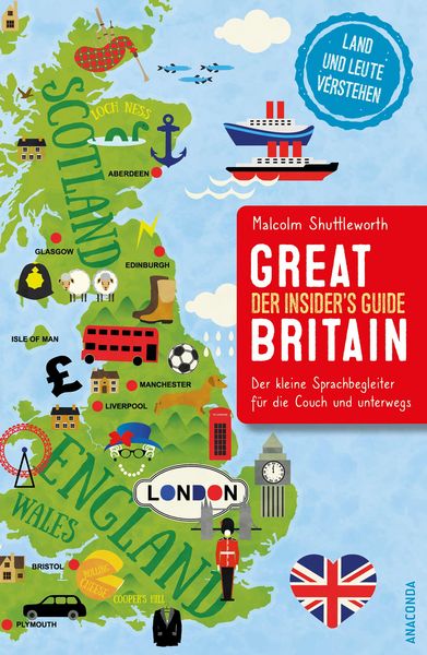 Produktbild: Great Britain. Der Insider's Guide. Land und Leute verstehen. Der kleine Sprachbegleiter f&uuml;r die Couch und unterwegs.