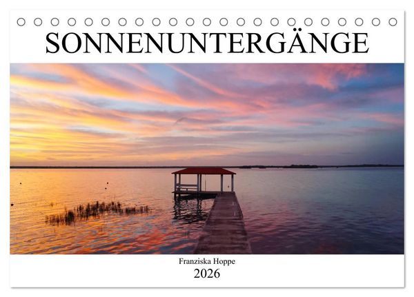 Produktbild: Die sch&ouml;nsten Sonnenunterg&auml;nge der Welt (Tischkalender 2026 DIN A5 quer), CALVENDO Monatskalender