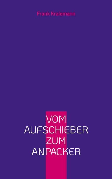 Produktbild: Vom Aufschieber zum Anpacker