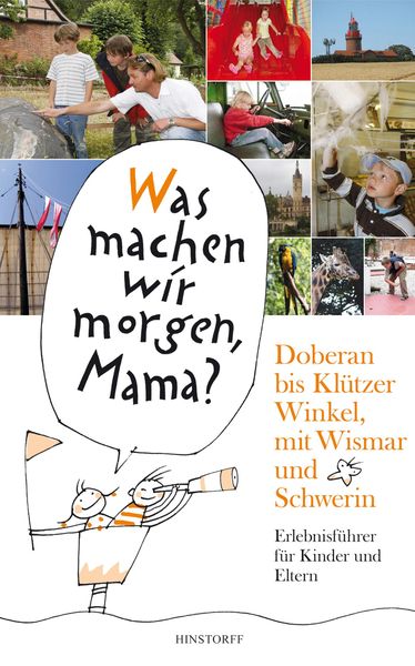 Produktbild: Was machen wir morgen, Mama? Doberan bis Kl&uuml;tzer Winkel&shy; mit Wismar und Schwerin