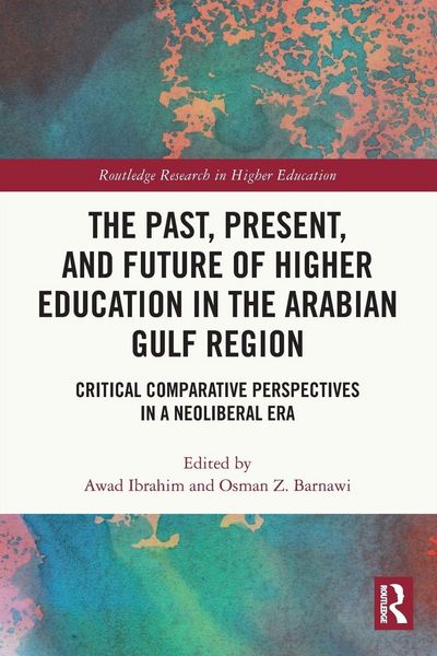Produktbild: The Past, Present, and Future of Higher Education in the Arabian Gulf Region