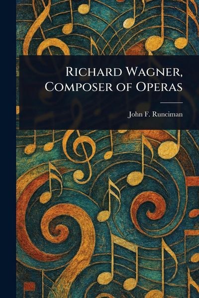 Produktbild: Richard Wagner, Composer of Operas