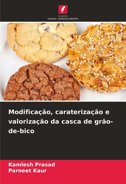 Produktbild: Modifica&ccedil;&atilde;o, carateriza&ccedil;&atilde;o e valoriza&ccedil;&atilde;o da casca de gr&atilde;o-de-bico