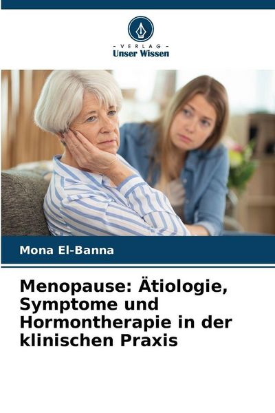 Produktbild: Menopause: &Auml;tiologie, Symptome und Hormontherapie in der klinischen Praxis