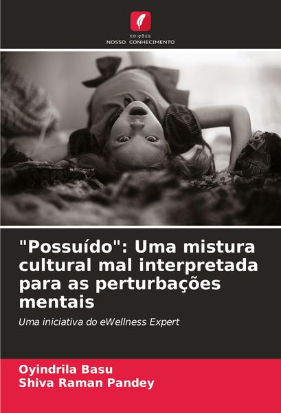 Produktbild: "Possu&iacute;do": Uma mistura cultural mal interpretada para as perturba&ccedil;&otilde;es mentais