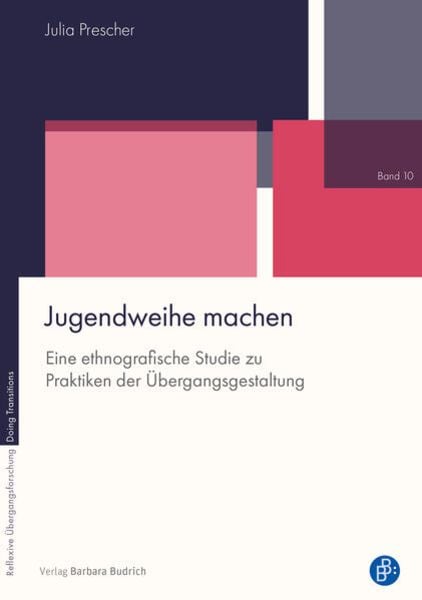 Jugendweihe machen, Taschenbuch von Julia Prescher, Verlag Barbara Budrich, 9783847425243