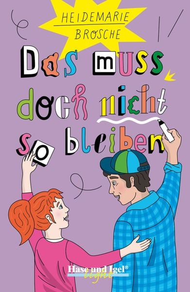 Das muss doch nicht so bleiben. Schulausgabe, Taschenbuch von Heidemarie Brosche, Hase und Igel Verlag, 978-3-86316-472-0