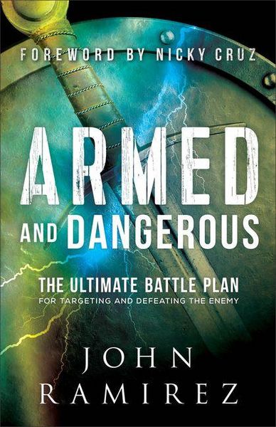 Produktbild: Armed and Dangerous - The Ultimate Battle Plan for Targeting and Defeating the Enemy