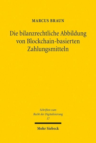 Produktbild: Die bilanzrechtliche Abbildung von Blockchain-basierten Zahlungsmitteln