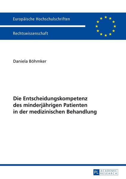 Produktbild: Die Entscheidungskompetenz des minderj&auml;hrigen Patienten in der medizinischen Behandlung