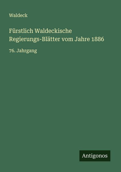 Produktbild: F&uuml;rstlich Waldeckische Regierungs-Bl&auml;tter vom Jahre 1886