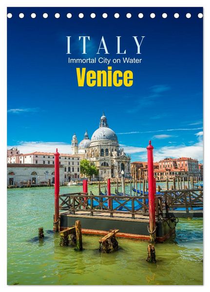 Italy, Venice - Immortal City on Water (Desk Calendar 2026 DIN A5 portrait), CALVENDO 12 Month DeskCalendar