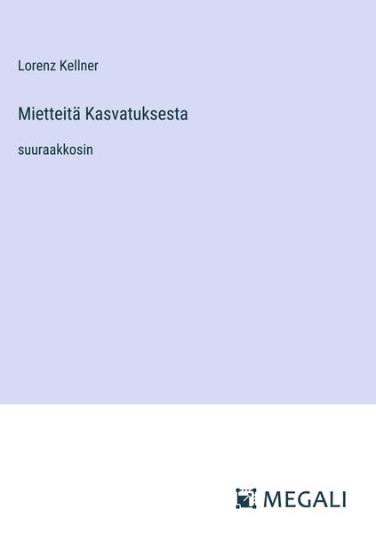 Produktbild: Mietteit&auml; Kasvatuksesta
