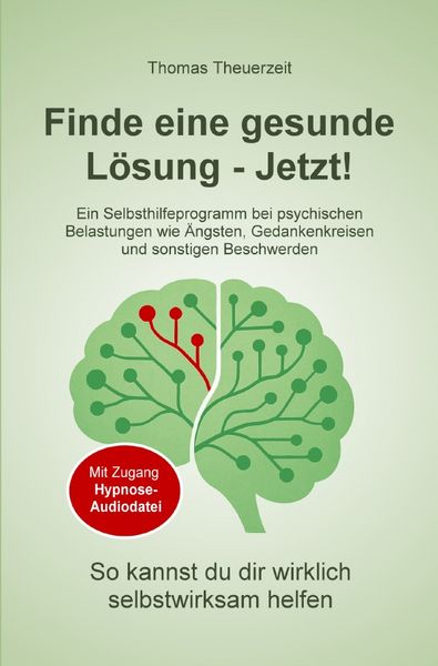 Finde eine gesunde Lösung – Jetzt!, Taschenbuch von Thomas Theuerzeit, Epubli, 9783565000944
