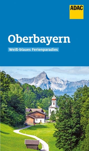 ADAC Reiseführer Oberbayern, Taschenbuch von Martin Fraas, ADAC Reiseführer, 978-3-9864500-7-6