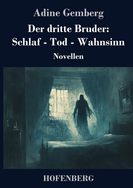 Produktbild: Der dritte Bruder: Schlaf - Tod - Wahnsinn