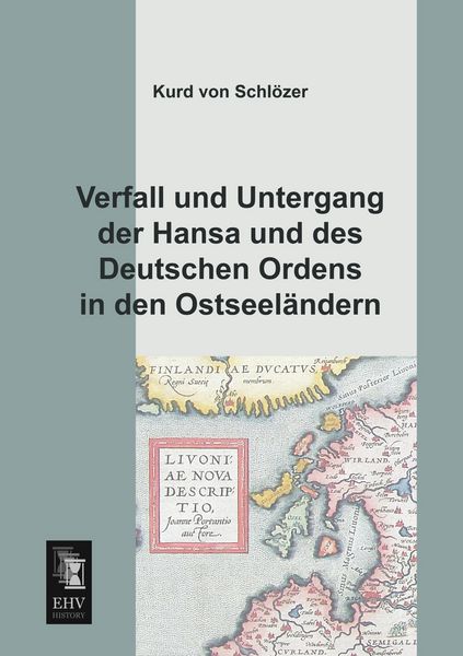 Produktbild: Verfall und Untergang der Hansa und des Deutschen Ordens in den Ostseel&auml;ndern