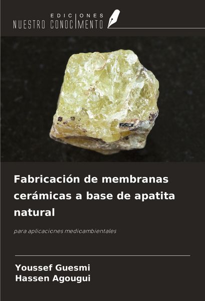 Produktbild: Fabricaci&oacute;n de membranas cer&aacute;micas a base de apatita natural