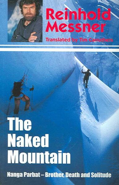 Produktbild: Messner, R: The Naked Mountain: Nanga Parbat, Brother, Death