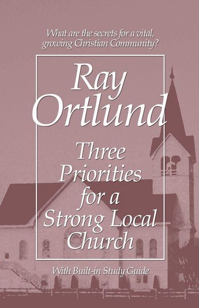 Produktbild: Three Priorities for a Strong Local Church