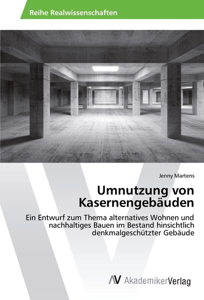 Umnutzung von Kasernengebäuden, Taschenbuch von Jenny Martens, AV Akademikerverlag, 9783639807462